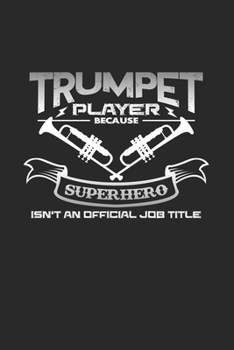 Trumpet player superhero: 6x9 Jazz(Music | lined | ruled paper | notebook | notes