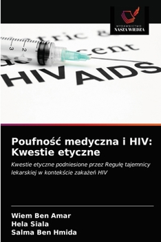 Paperback Poufnośc medyczna i HIV: Kwestie etyczne [Polish] Book