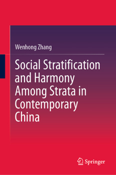Hardcover Social Stratification and Harmony Among Strata in Contemporary China Book