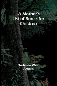 Paperback A Mother's List of Books for Children Book