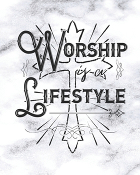 Worship is a Lifestyle: Weekly Planner - Notes - Priorities - January 1, 2020 - December 31, 2020 - 8 x 10