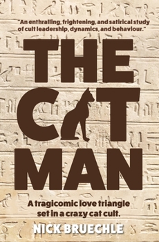 Paperback The Cat Man: A tragicomic love triangle set in a crazy cat cult Book