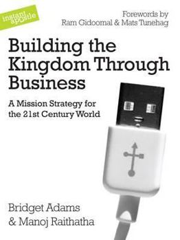 Paperback Building the Kingdom Through Business: A Mission Strategy for the 21st Century World Book