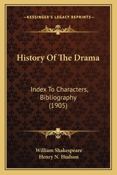 History of the Drama: Index to Characters, Bibliography