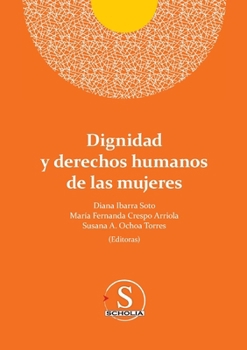 Dignidad y derechos humanos de las mujeres
