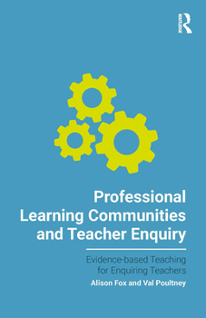 Paperback Professional Learning Communities and Teacher Enquiry Book