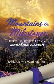 Paperback Mountains to Milestones: Personal stories from a mountain woman Book