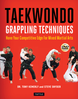 Paperback Taekwondo Grappling Techniques: Hone Your Competitive Edge for Mixed Martial Arts (Instructional Videos Included) Book