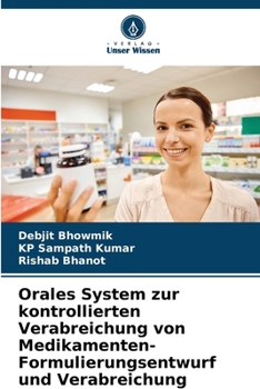 Paperback Orales System zur kontrollierten Verabreichung von Medikamenten- Formulierungsentwurf und Verabreichung [German] Book