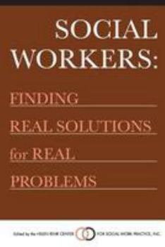 Paperback Social Workers: Finding Real Solutions for Real Problems Book