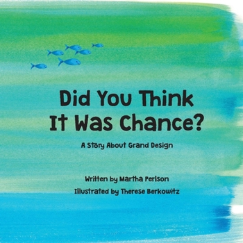 Hardcover Did You Think It Was Chance?: A Story about Grand Design Book