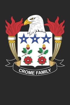 Paperback Crome: Crome Coat of Arms and Family Crest Notebook Journal (6 x 9 - 100 pages) Book