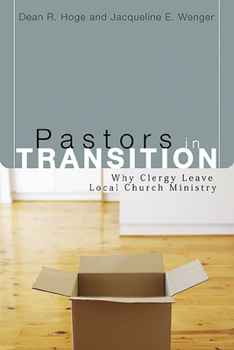 Paperback Pastors in Transition: Why Clergy Leave Local Church Ministry Book