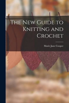 Paperback The New Guide to Knitting and Crochet Book