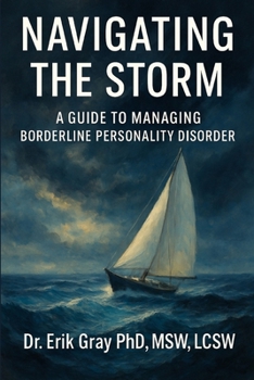 Paperback Navigating the Storm: A Guide to Managing Borderline Personality Disorder Book