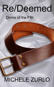 Re/Deemed - Book #8 of the Doms of the FBI