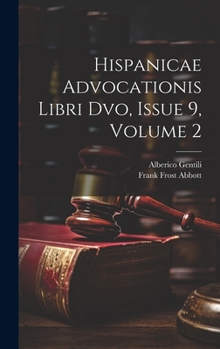 Hardcover Hispanicae Advocationis Libri Dvo, Issue 9, volume 2 [Latin] Book