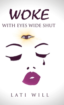 Hardcover Woke with Eyes Wide Shut Book