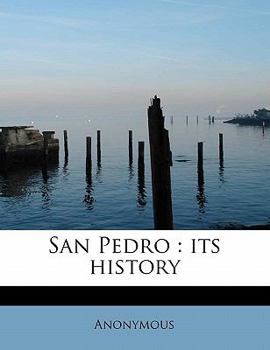 Paperback San Pedro: Its History Book