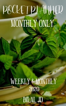 Pocket Planner Monthly Only: Weekly Monthly Planner 2020: 2020 Calendar: Jan 1st - Dec 31