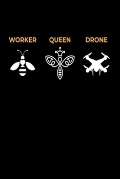 Worker Queen Drone: Drone Notebook I Notizbuch I Calepin I Taccuino I Cuaderno I Caderno I Notitieblok I Notatnik I 6x9 I A5 I 120 Pages I Dot Grid I ... I Teacher I Students I Writing I Drawing I