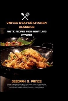 Paperback United States Kitchen Classics: Rustic Recipes from Heartland Kitchens Book