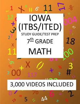 Paperback 7th Grade IOWA ITBS ITED, 2019 MATH, Test Prep: 7th Grade IOWA TEST of BASIC SKILLS, EDUCATIONAL DEVELOPMENT 2019 MATH Test Prep/Study Guide Book