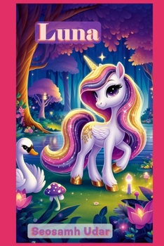 Luna and the Festival of Lights: A Journey of Magic, Friendship, and the Light Within (Luna's Enchanted Adventures)