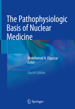Hardcover The Pathophysiologic Basis of Nuclear Medicine Book