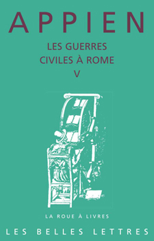 Paperback Appian, Les Guerres Civiles a Rome - Livre V [French] Book