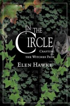 Paperback In the Circle: Crafting the Witches' Path Book