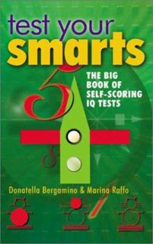 Paperback Test Your Smarts: The Big Book of Self-Scoring IQ Tests Book