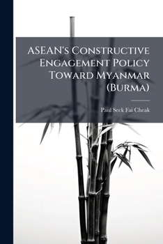 Paperback ASEAN's Constructive Engagement Policy Toward Myanmar (Burma) Book
