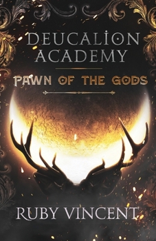 Paperback Deucalion Academy: Pawn of the Gods Book