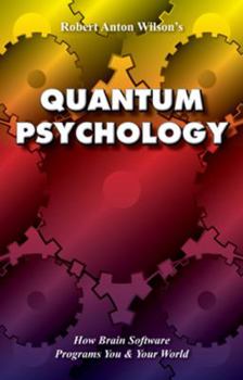 Paperback Quantum Psychology: How Brain Software Programs You and Your World (Revised) Book