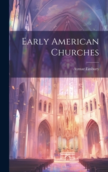 Hardcover Early American Churches Book