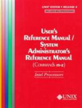 Paperback Unix(r) System V Release 4 User's Reference Manual/System Administrator's Reference Manual(commands M-Z) for Intel Processors Book