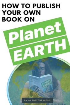 Paperback How to publish your own book on Planet EARTH Book