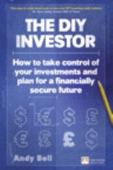 Paperback The DIY Investor: How to Take Control of Your Investments and Plan for a Financially Secure Future Book