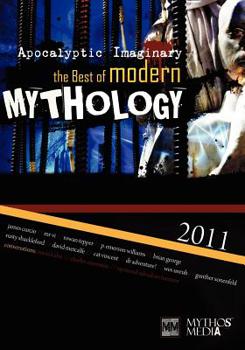 Paperback Apocalyptic Imaginary: The Best of Modern Mythology 2011 Book