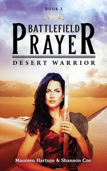 Paperback Battlefield Prayer: Desert Warrior Book