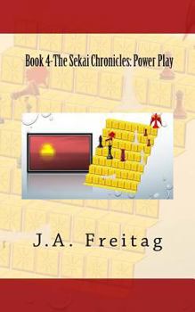 Paperback The Sekai Chronicles: Book 4: Power Play Book