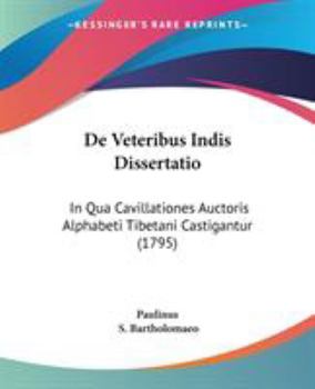 Paperback De Veteribus Indis Dissertatio: In Qua Cavillationes Auctoris Alphabeti Tibetani Castigantur (1795) Book