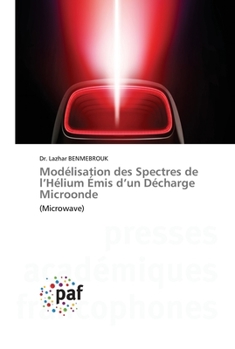 Paperback Modélisation des Spectres de l'Hélium Émis d'un Décharge Microonde [French] Book