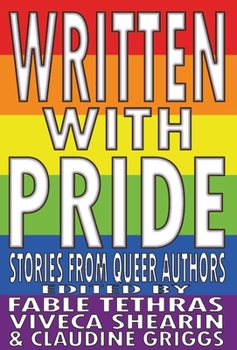 Hardcover Written With Pride: Stories from Queer Authors Book