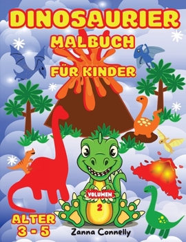 Dinosaurier Malbuch für Kinder: Dinosaurier Malbuch für Kinder Kleinkind Mädchen Junge Kinder Dino Malbuch Baby Jungen Mädchen erstes Buch Bücher und ... Prähistorische Tiere Vol.2