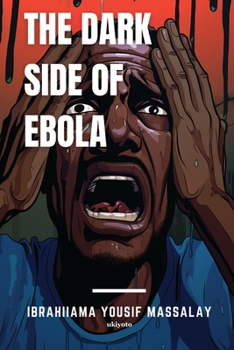 The Dark Side of Ebola