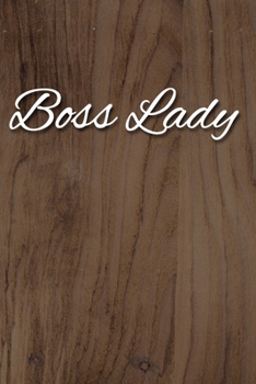 Paperback Boss Lady Notebook: Lined Journal, 120 Pages, 6 x 9, Gift for Mom Journal, Light Wood Matte Finish Book