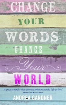 Paperback Change Your Words, Change Your World Book