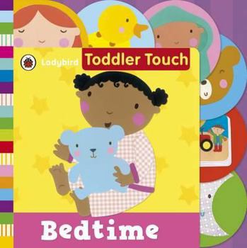 Board book Ladybird Toddler Touch Bedtime Book